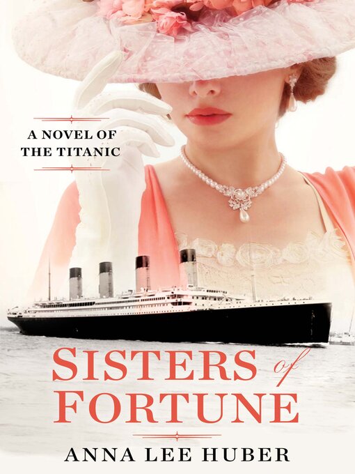 Title details for Sisters of Fortune by Anna Lee Huber - Wait list